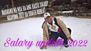 2022 Sahod sa Korea : South Korea Salary Update