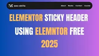 Make A Sticky Header On Elementor For Free | 2025
