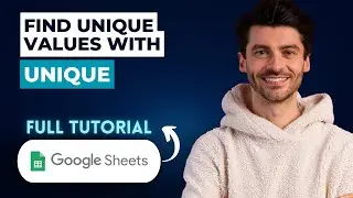 How To Find Unique Values With UNIQUE In Google Sheets [2026 Guide]