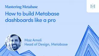 How to build Metabase Dashboards | Webinar recording