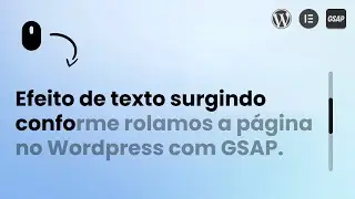 Texto Animado no Wordpress Elementor com GSAP - Efeito de Texto Revelado