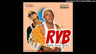 Luckystar Ebenezer - Rock Your Body (feet. Lil Matic )Official Audio