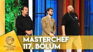 MasterChef Türkiye All Star 117. Bölüm 