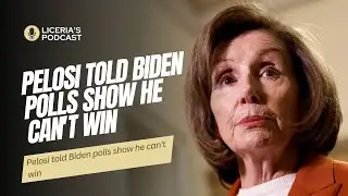 Pelosi told Biden polls show he can't win