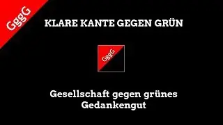 Channel Trailer - Die Gesellschaft gegen grünes Gedankengut stellt sich vor