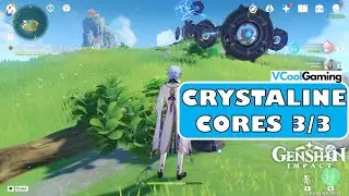 Find the Missing Crystalline Cores - Genshin Impact