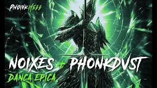 Phonkdvst x NOIXES - Danca Epica  (Brazilian Phonk)