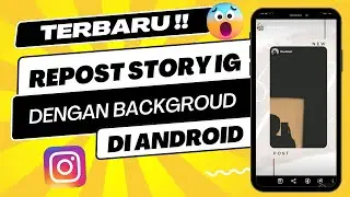 REPOST STORY INSTAGRAM DI ANDROID MENGGUNAKAN BACKGROUND || TERBARU 2023