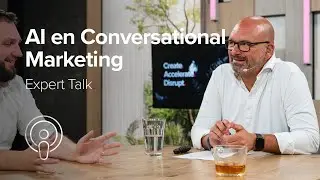 Expert Talk: AI en Conversational Marketing