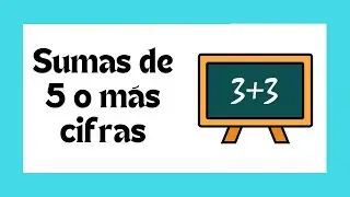 🔴 Sumas de 5 o más cifras➕