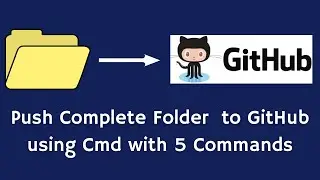 how to push complete project to GitHub using Command Prompt 2024 | #github