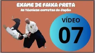 AIKIDO - EXAME DE FAIXA PRETA DO AIKIKAI - AS TÉCNICAS CORRETAS - VIDEO 7