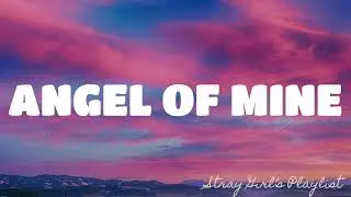 ANGEL OF MINE - MONICA | LYRICS @STRAYGIRLPLAYLIST