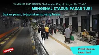 MENGENAL STASIUN PASAR TURI (BUKAN PASAR TETAPI STASIUN YANG BESAR)