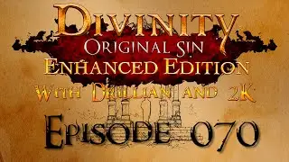 Divinity Original Sin - w/ 2K Episode 70 
