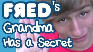 Fred's Grandma Has a Secret