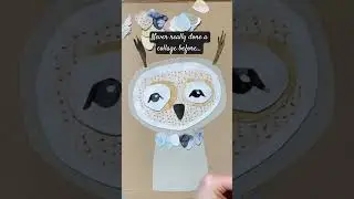 Trying Out Something New - COLLAGE OWL