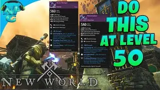 New World - Do THIS at Level 50 for BEST Possible Efficiency!