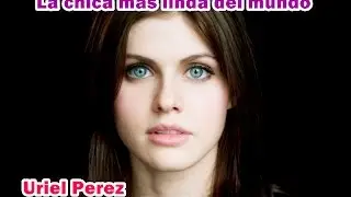 La chica mas linda del Mundo *-*!! /Uriel Perez/