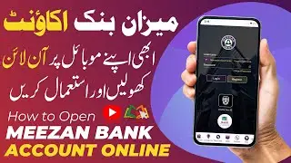 How to Open Meezan Bank Account Online with Mobile
