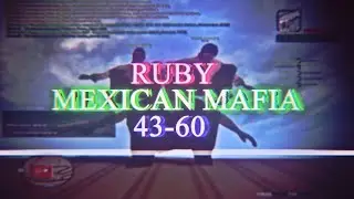 ruby mexican mafia 43-60