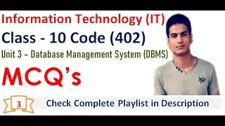 Database Management System (DBMS) - MCQ's | Unit 3 - DBMS | Class 10 - IT | Code - 402