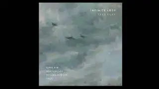 Infinite Loop - Free Play (Full Album Listening) 인피닛루프 - 프리플레이 (2013)
