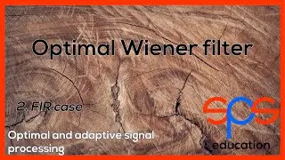 Optimal Wiener filters - FIR case