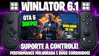 WINLATOR 6.1 WITH CONTROLLER SUPPORT AND BRUTAL PERFORMANCE! | PC EMULATOR FOR ANDROID! GTA 5 30FPS