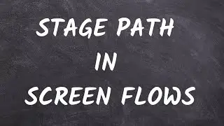 How to Add Stage Path Visual Indicator in Screen Flow