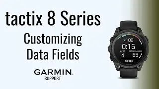 tactix® 8 Series | Customizing Data Fields | Garmin Support