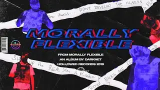 DARKNET - MORALLY FLEXIBLE (Official Music Video)