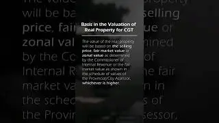 Basis of Valuation of Real Property for Capital Gains Tax 