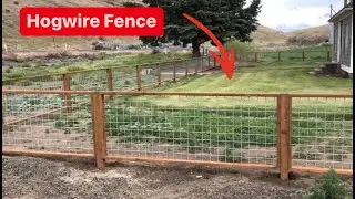 How to INSTALL a HOGWIRE FENCE - Start to Finish - Columbia River Handyman