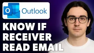 How To Know If The Receiver Read Your Email Microsoft Outlook [2025 Guide]