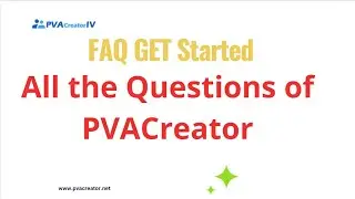 Questions for Bulk Account Registration || PVACreator FAQ