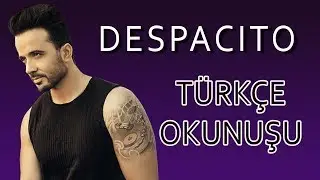 Despacito -   Luis Fonsi   Türkçe Versiyonu