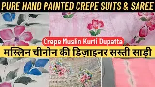 Latest Pure Crepe Suits and Saree - Digital & Hand Painted Kurti Dupatta Set Katran Market Delhi
