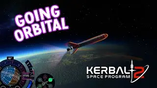 REACHING ORBIT IN KSP: 2 Gameplay S2E3