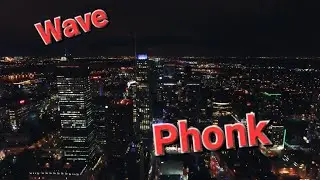 Phonk. Wave. Музыка для ночной поездки. Для машины.