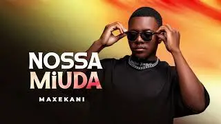 Maxekani - Nossa Míuda (Audio Oficial)