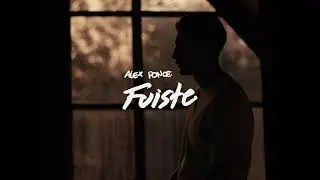 alex ponce - fuiste (visualizer)