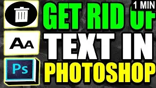 How To Get Rid Of Text In Photoshop Tutorial (2025)