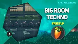 Big Room Techno In FL Studio 20 (+FREE FLP/Бесплатный FLP) 