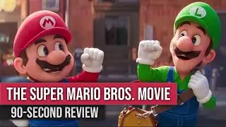 90-Second Review: The Super Mario Bros. Movie
