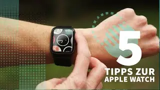 5 Tipps zur Apple Watch, die ihr noch nicht kennt