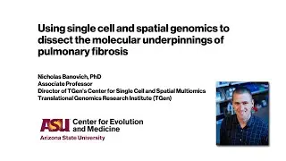 Nicholas Banovich - Spatial genomics to dissect the molecular underpinnings of pulmonary fibrosis
