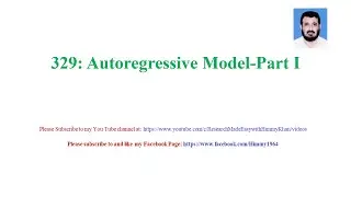 329 |Autoregressive Models| |Part 1|
