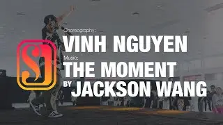 Vinh Nguyen | The Moment by Jackson Wang | Summer Jam Dance Camp 2023