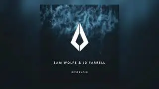 Sam Wolfe & JD Farrell - Reservoir (Original Mix)